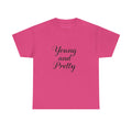 Young & Pretty Classic Tee