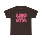 Blondes Do It Better Classic Tee in Dark Chocolate, front