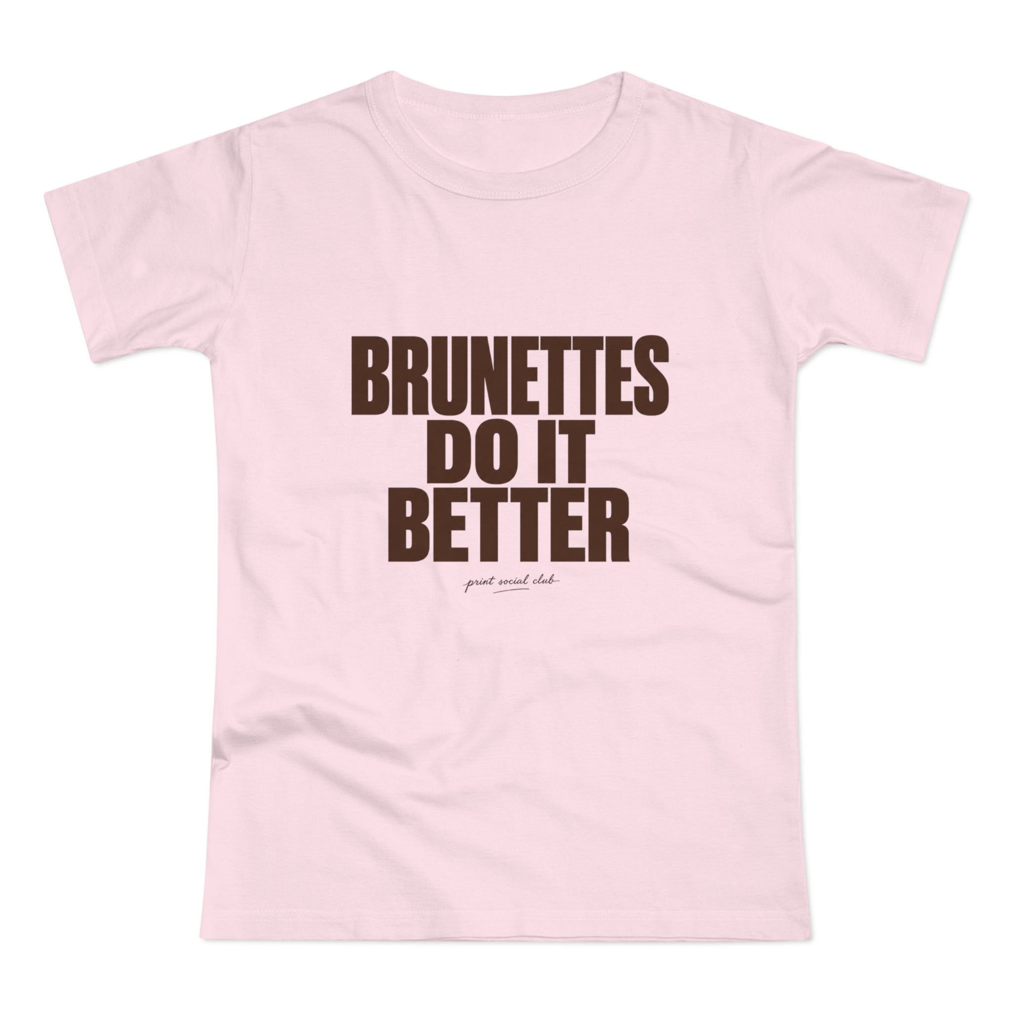 Brunettes Do It Better