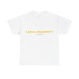 Local Celebrity Classic Tee