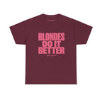 Blondes Do It Better Classic Tee in Maroon, front