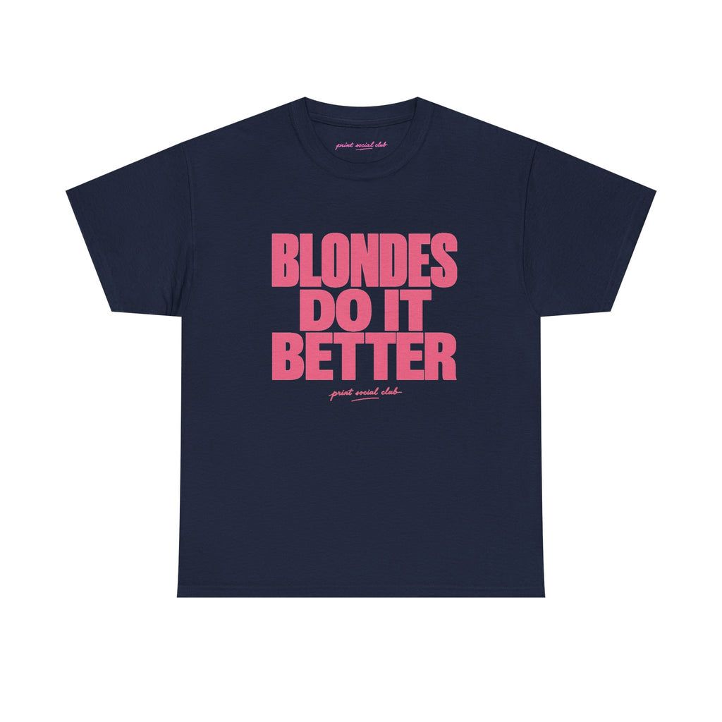 Blondes Do It Better Classic Tee in Navy, front