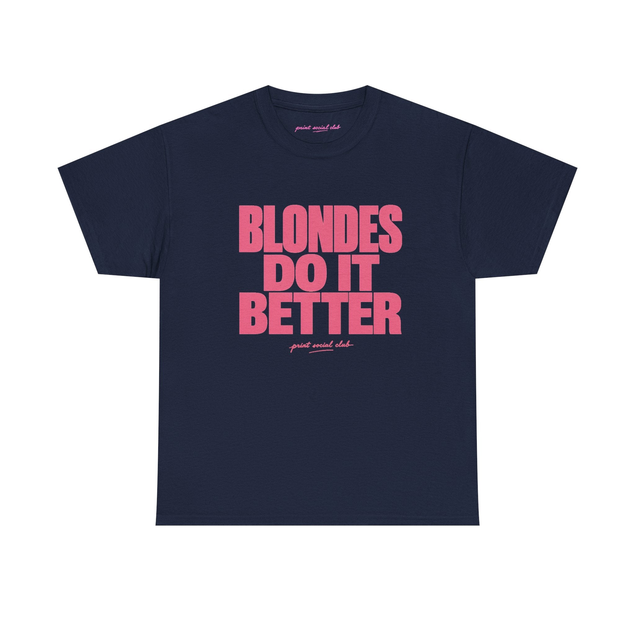 Blondes Do It Better Classic Tee in Navy, front