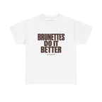 Brunettes Do It Better Classic Tee in White, front