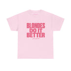 Blondes Do It Better Classic Tee in Light Pink, front