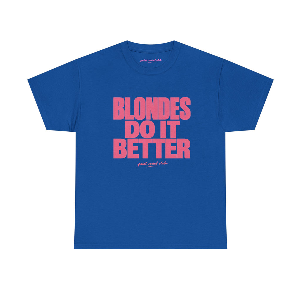 Blondes Do It Better Classic Tee in Royal, front