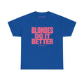 Blondes Do It Better Classic Tee in Royal, front