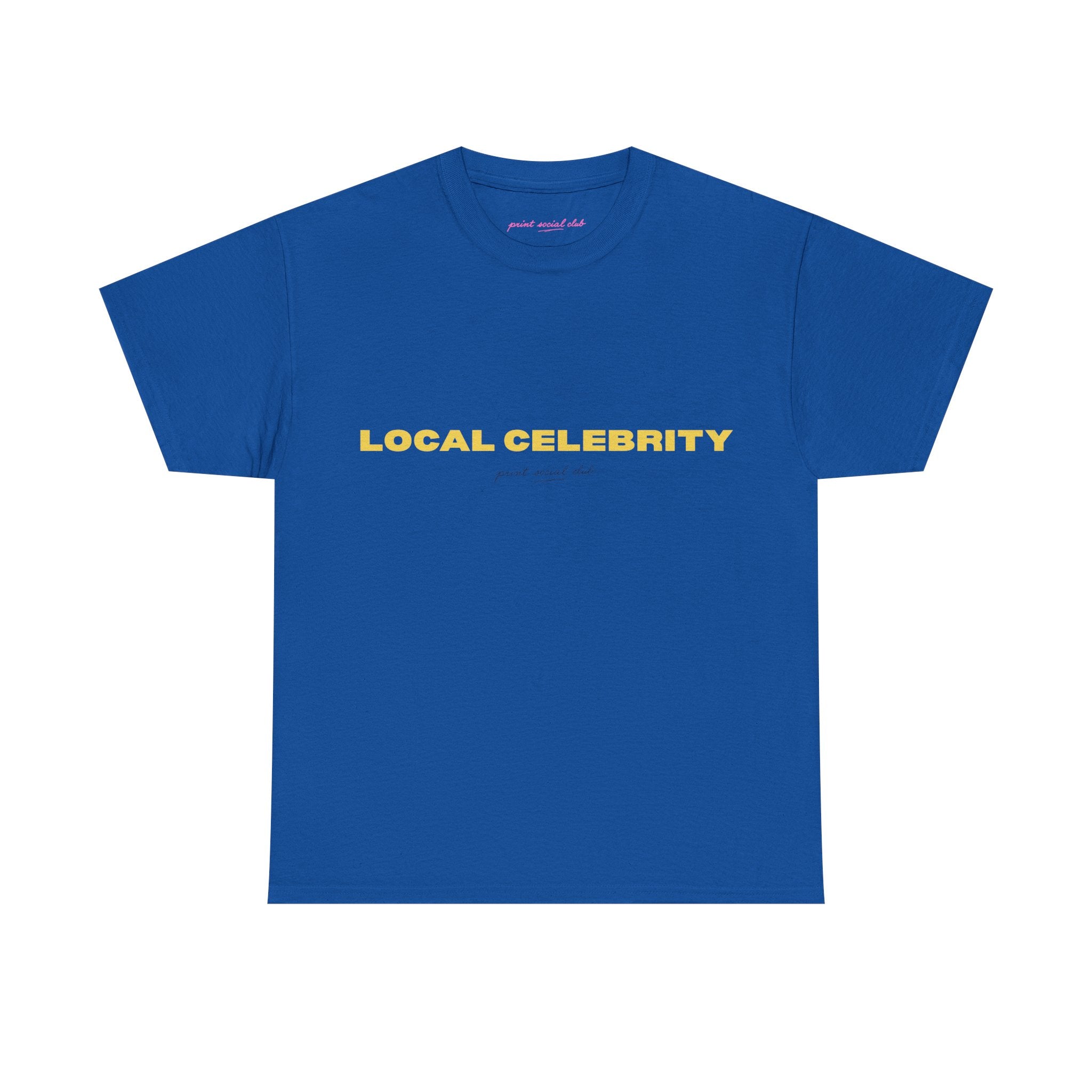 Local Celebrity Classic Tee