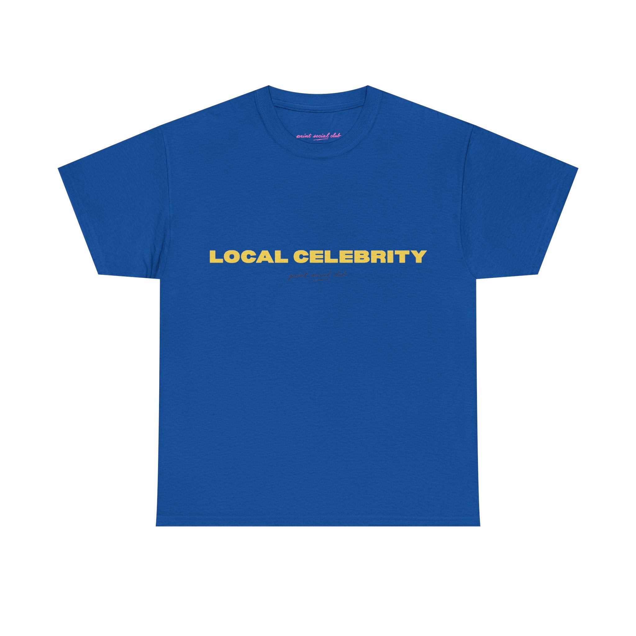 Local Celebrity Classic Tee