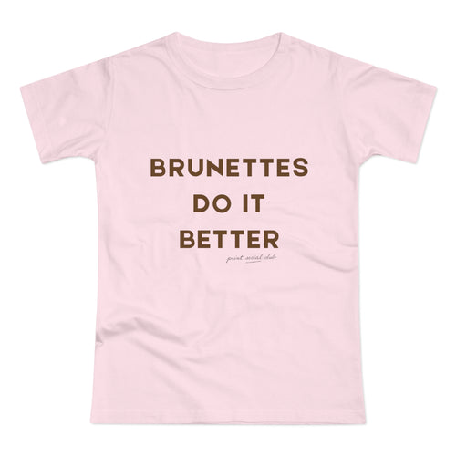 Brunettes Do It Better print on orchid pink women's fitted tee, front view