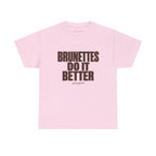 Brunettes Do It Better Classic Tee in Light Pink, front