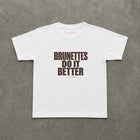 Brunettes Do It Better Baby Tee
